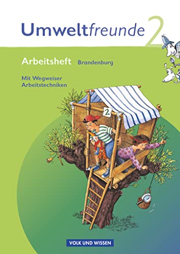 Umweltfreunde - Brandenburg - Ausgabe 2009 - 2. Schuljahr: Arbeitsheft - Mit Wegweiser Arbeitstechniken